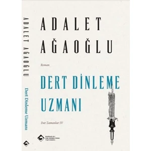 Dert Dinleme Uzmanı - Adalet Ağaoğlu