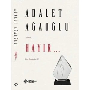 Hayır... - Adalet Ağaoğlu