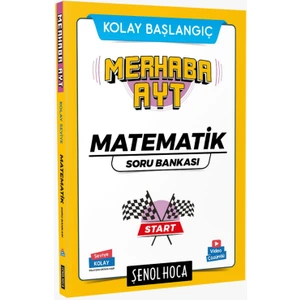 Şenol Hoca Yayınları Merhaba AYT Matematik Soru Bankası