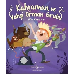 Kahraman Ve Vahşi Orman Grubu - Tom Knight