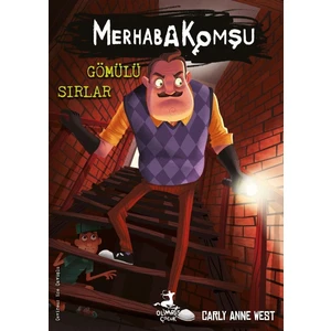 Merhaba Komşu 3  /  Gömülü Sırlar - Carly Anne West