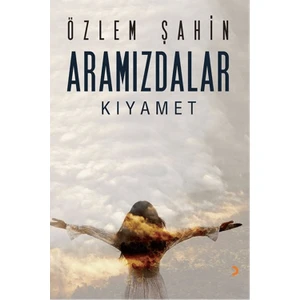 Aramızdalar - Kıyamet - Özlem Şahin