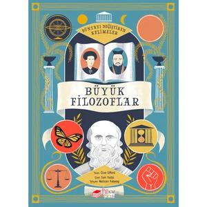 Dünyayı Değiştiren Kelimeler 1 Filozoflar - Clive Gifford