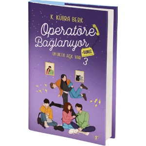 Operatöre Bağlanıyorsunuz 3 Ufukta Aşk Var  (Ciltli) - K. Kübra Berk