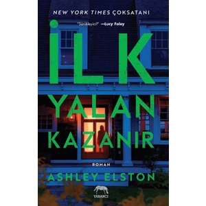 İlk Yalan Kazanır - Ashley Elston