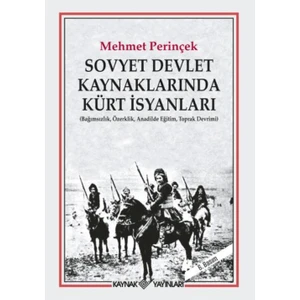 Sovyet Devlet Kaynaklarında Kürt İsyanları - Mehmet Perinçek
