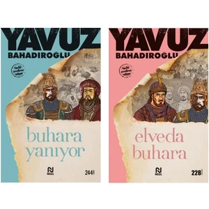 Buhara Yanıyor - Elveda Buhara 2 Kitap - Yavuz Bahadıroğlu