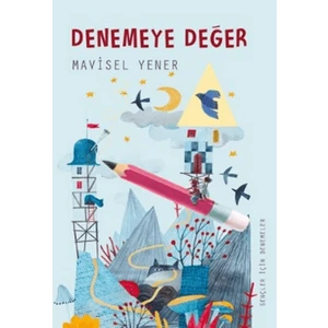 Denemeye Değer - Mavisel Yener