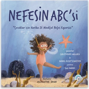 Nefesin Abc\'si Çocuklar Için Harika 26 Mindful Nefes Egzersizi