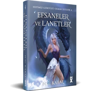 Hepimiz Gökyüzü Olmak Istedik  4:  Efsaneler ve Lanetler (Ciltli) - N. G. Kabal