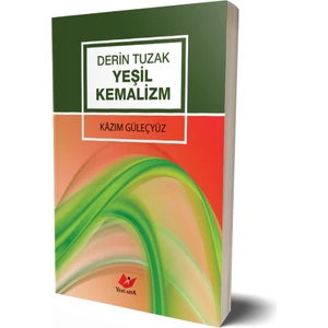 Derin Tuzak Yeşil Kemalizm-