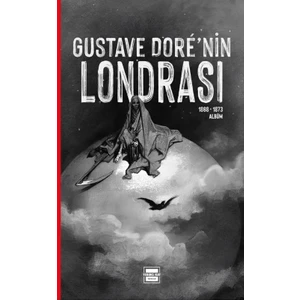 Gustave Dore’nin Londrası - Gustave Dore