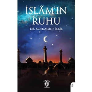 İslam’ın Ruhu - Muhammed İkbal