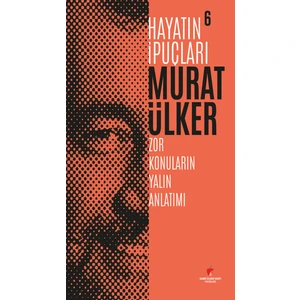 Hayatın Ipuçları 6( Muratülker)