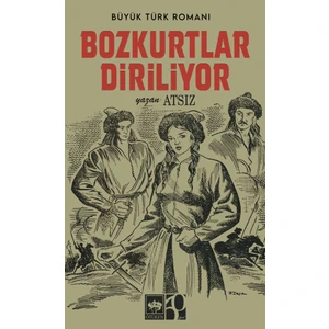 Bozkurtlar Diriliyor - Hüseyin Nihal Atsız