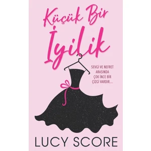 Küçük Bir İyilik - Lucy Score