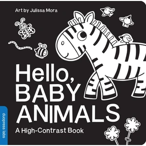 Hello, Baby Animals A High-Contrast Book - High-Contrast Books - Julissa Mora
