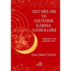 2025 Sırları ve Ezoterik Karma Astrolojisi