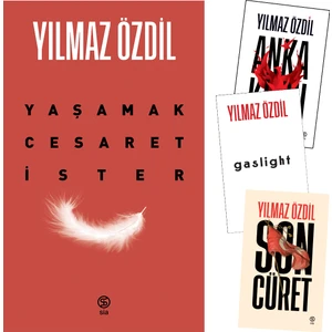 Yaşamak Cesaret Ister - Son Cüret - Anka Kuşu ve Gaslight Yılmaz Özdil Dört Kitap Bir Arada