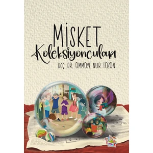 Misket Koleksiyoncuları – Doç. Dr. Ümmüye Nur Tüzün