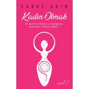 Kadın Olmak - Hande Akın