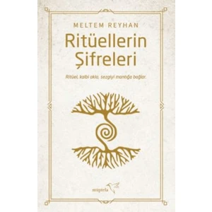 Ritüellerin Şifreleri - Meltem Reyhan