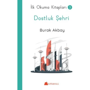Kumdan Kale Yayınları Dostluk Şehri - Ilk Okuma Kitapları