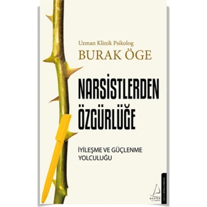 Destek Yayınları Narsistlerden Özgürlüğe Burak Öge Ciltsiz 376 Sayfa Narsistik İlişkiler Üzerine Kılavuz
