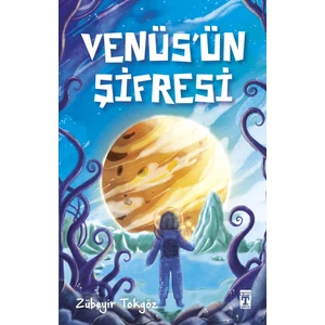 Venüs’ün Şifresi - Zübeyir Tokgöz