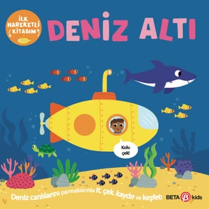 İlk Hareketli Kitabım: Deniz Altı - Bobbie Brooks