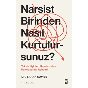 Narsist Birinden Nasıl Kurtulursunuz? - Sarah Davies