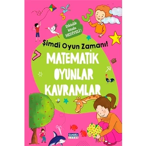 Çamlıca Çocuk Yayınları Şimdi Oyun Zamanı - Matematik Oyunlar Kavramlar
