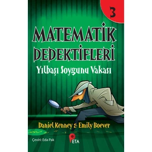 Matematik Dedektifleri 3 : Yılbaşı Soygunu Vakası - Daniel Kenney – Emily Boever