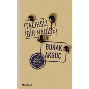 Talihsiz Bir Hadise - Burak Akgüç