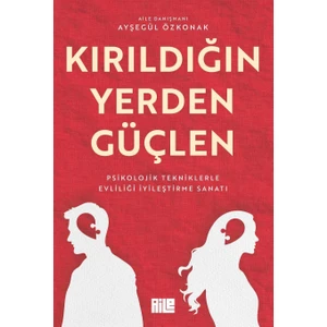 Kırıldığın Yerden Güçlen - Ayşegül Özkonak