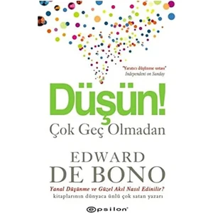 Düşün! Çok Geç Olmadan - Edward De Bono