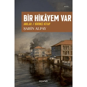 Bir Hikâyem Var - Şahin Alpay
