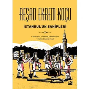 İstanbul'un Sahipleri - Reşad Ekrem Koçu
