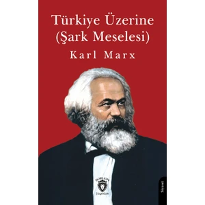 Türkiye Üzerine - Karl Marx