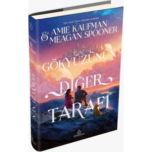 Gökyüzünün Diğer Tarafı (Ciltli) - Amie Kaufman