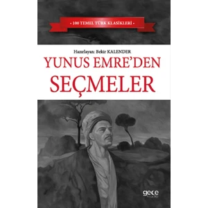 Yunus Emre Seçmeler - Bekir Kalender