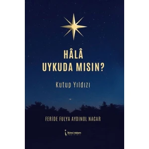 Hala Uykuda mısın? - Feride Fulya Aydınol