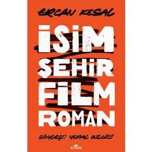 İsim Şehir Film Roman - Ercan Kesal