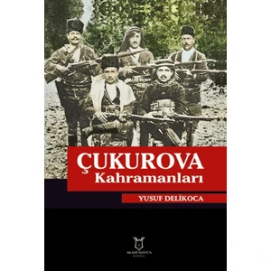 Çukurova Kahramanları - Yusuf Delikoca