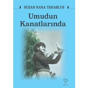 Umudun Kanatları - Suzan Nana Tarablus