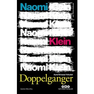 Doppelganger - Ayna Dünyaya Yolculuk - Naomi Klein