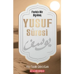 Farklı Bir Açıdan Yusuf Suresi - Veli Tahir Erdoğan