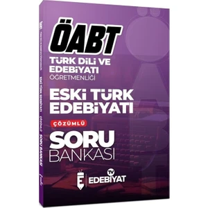 Edebiyat Tv Yayınları ÖABT Türk Dili Edebiyatı Eski Türk Edebiyatı Soru Bankası Çözümlü