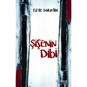 Şişenin Dibi - Özge Sarıoğlu