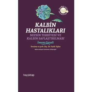 Kalbin Hastalıkları - İmam Gazali